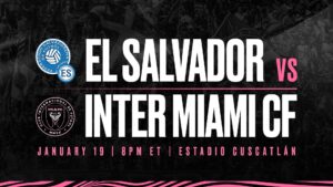 Inter Miami CF vs El Salvador Promo