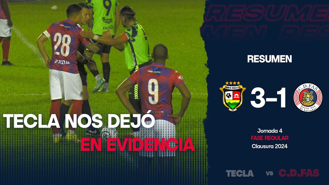 FAS quedó en evidencia ante Tecla | Santa Tecla 3-1 FAS |  Jornada 4 – Clausura 2024