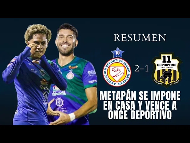 Metapán consolidó una increíble remontada | Metapán 2-1 Once Deportivo