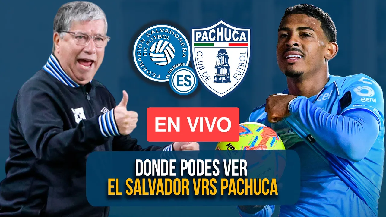 Donde podes ver El Salvador vs. Pachuca, segundo amistoso