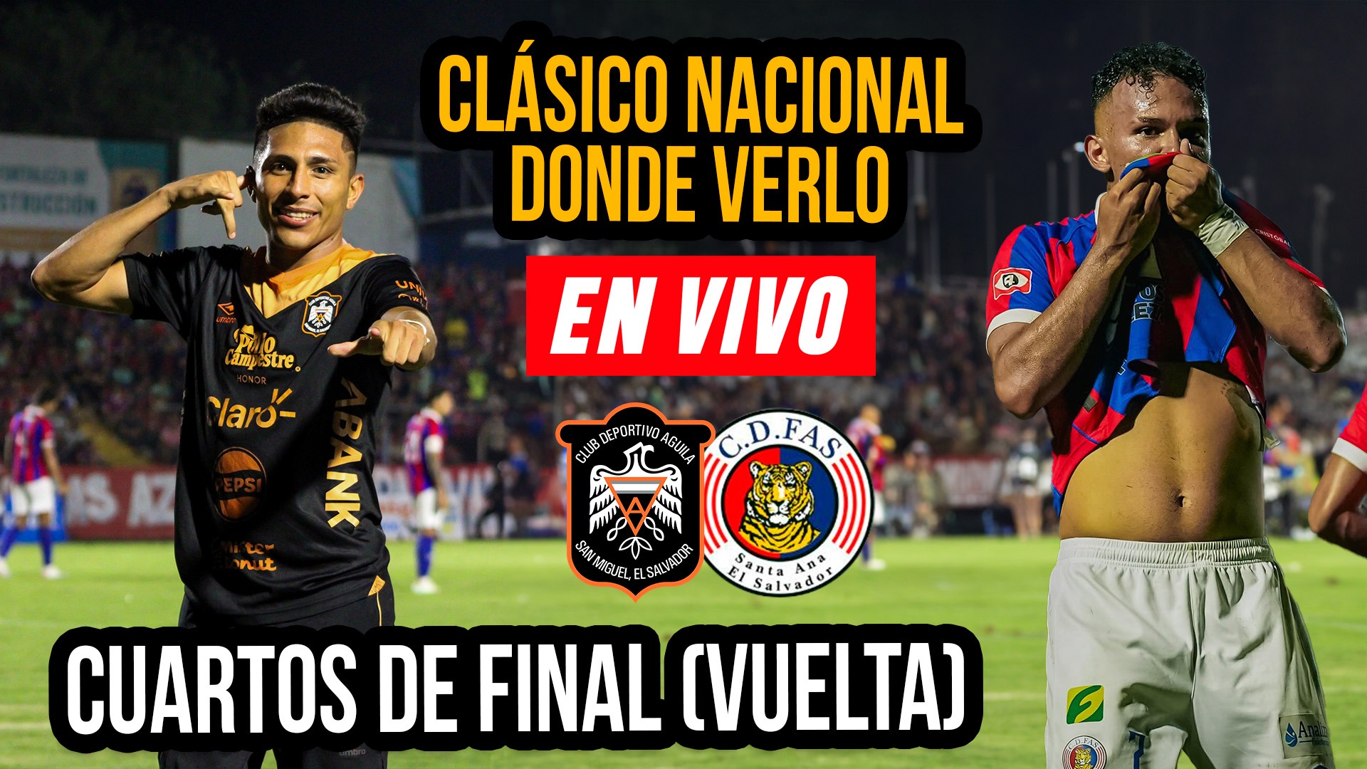 Águila vs FAS: hora, TV y dónde ver hoy el partido de vuelta del Clausura 2025