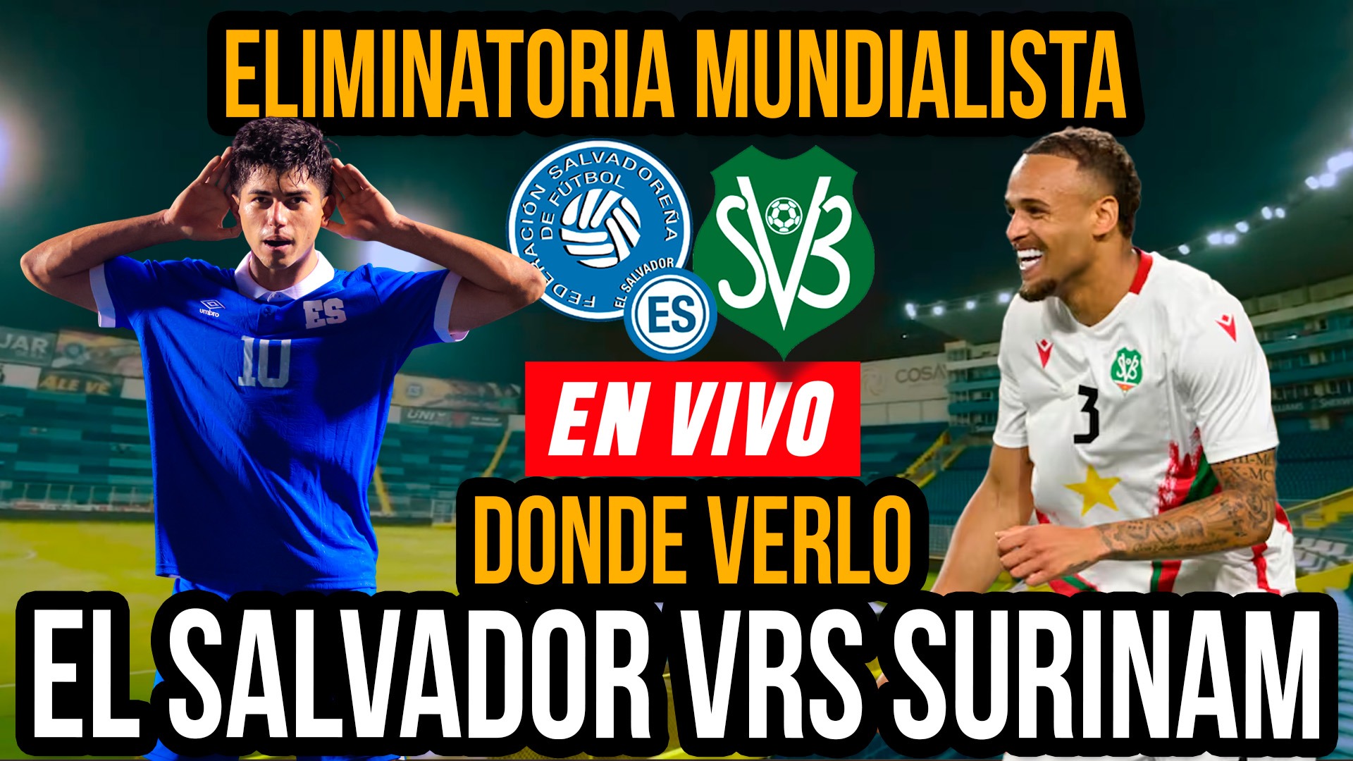El Salvador vs Surinam Dónde podes ver el partido hoy. Hora, TV | Eliminatoria