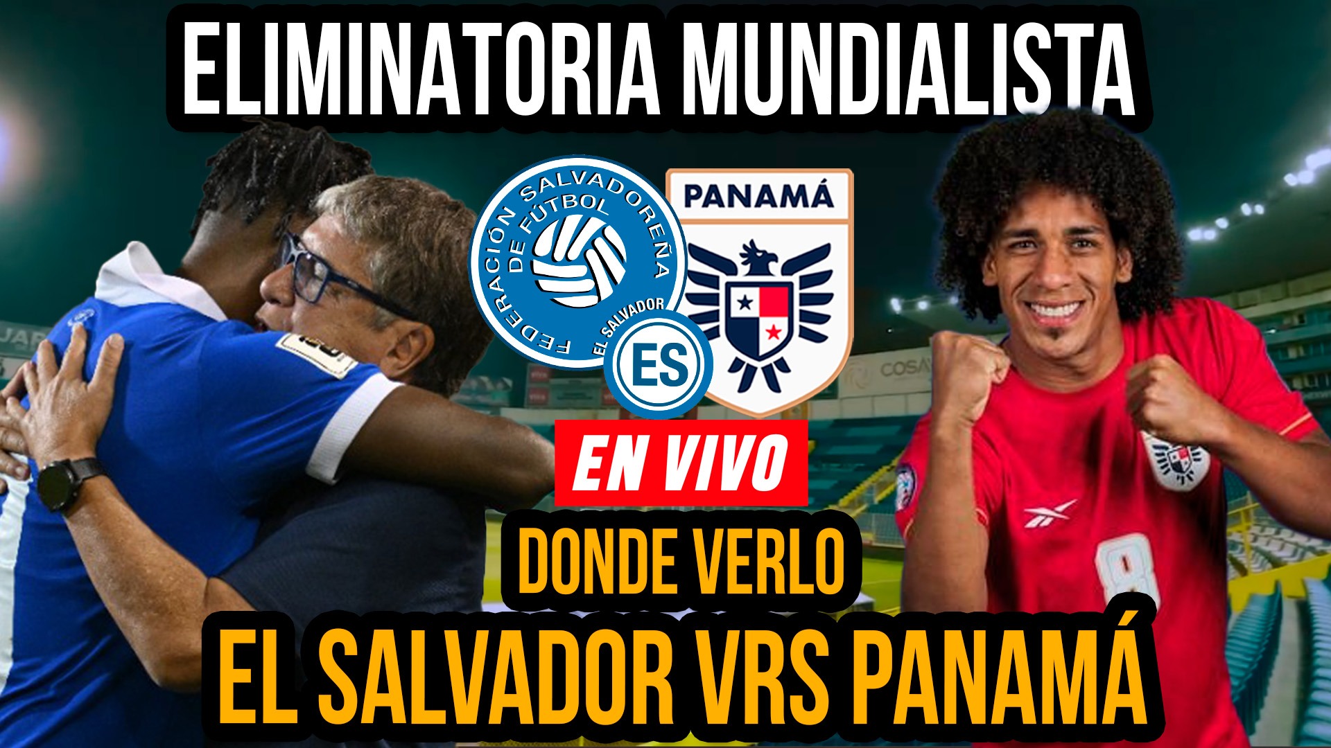 El Salvador vs Panamá Dónde podes ver el partido hoy. Hora, TV | Eliminatoria