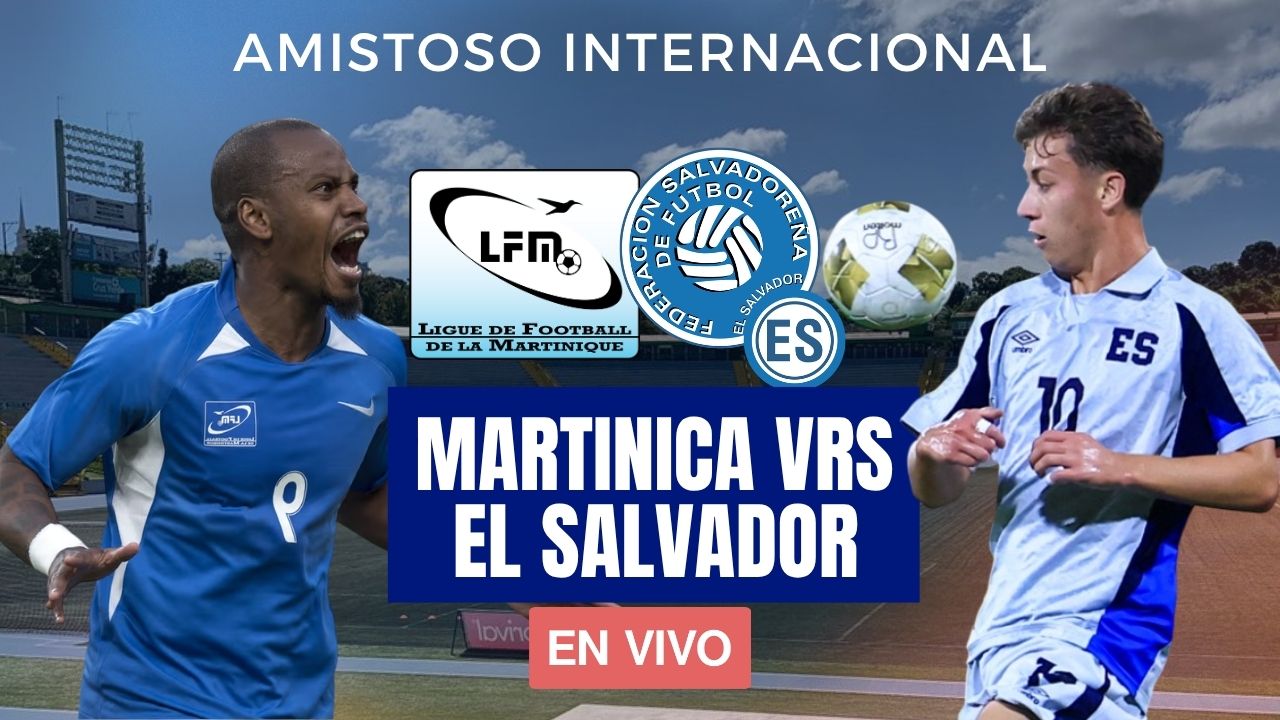EnVivo | Martinica Vrs El Salvador | Concacaf Series | Amistoso Internacional