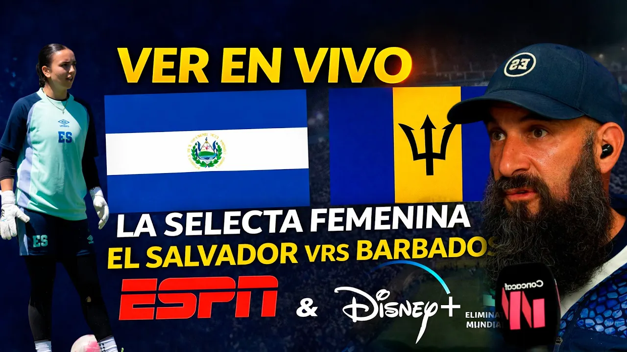 Donde ver El Salvador Vrs Barbados | Eliminatoria Mundialista | La Selecta Femenina