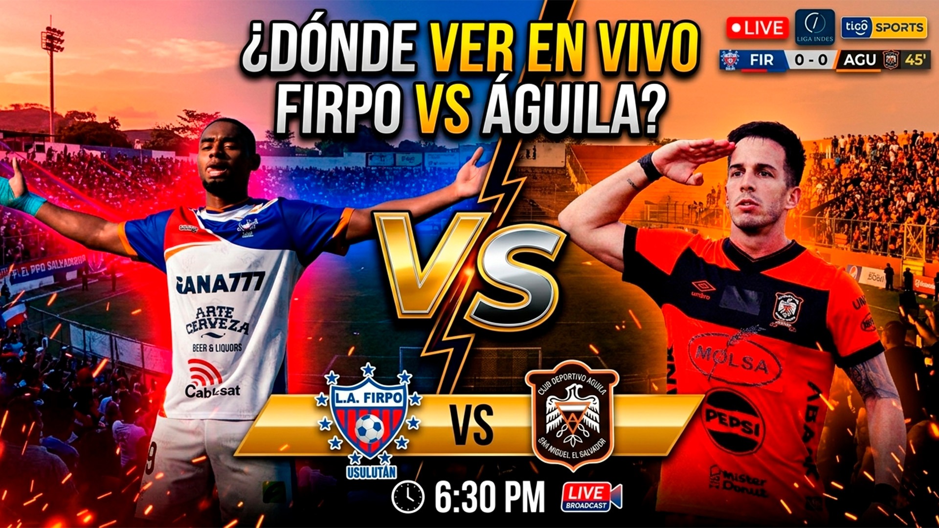 Firpo VRS CD Águila Semifinal Vuelta Clausura 2026 | Donde podes ver el partido hoy. Hora, TV