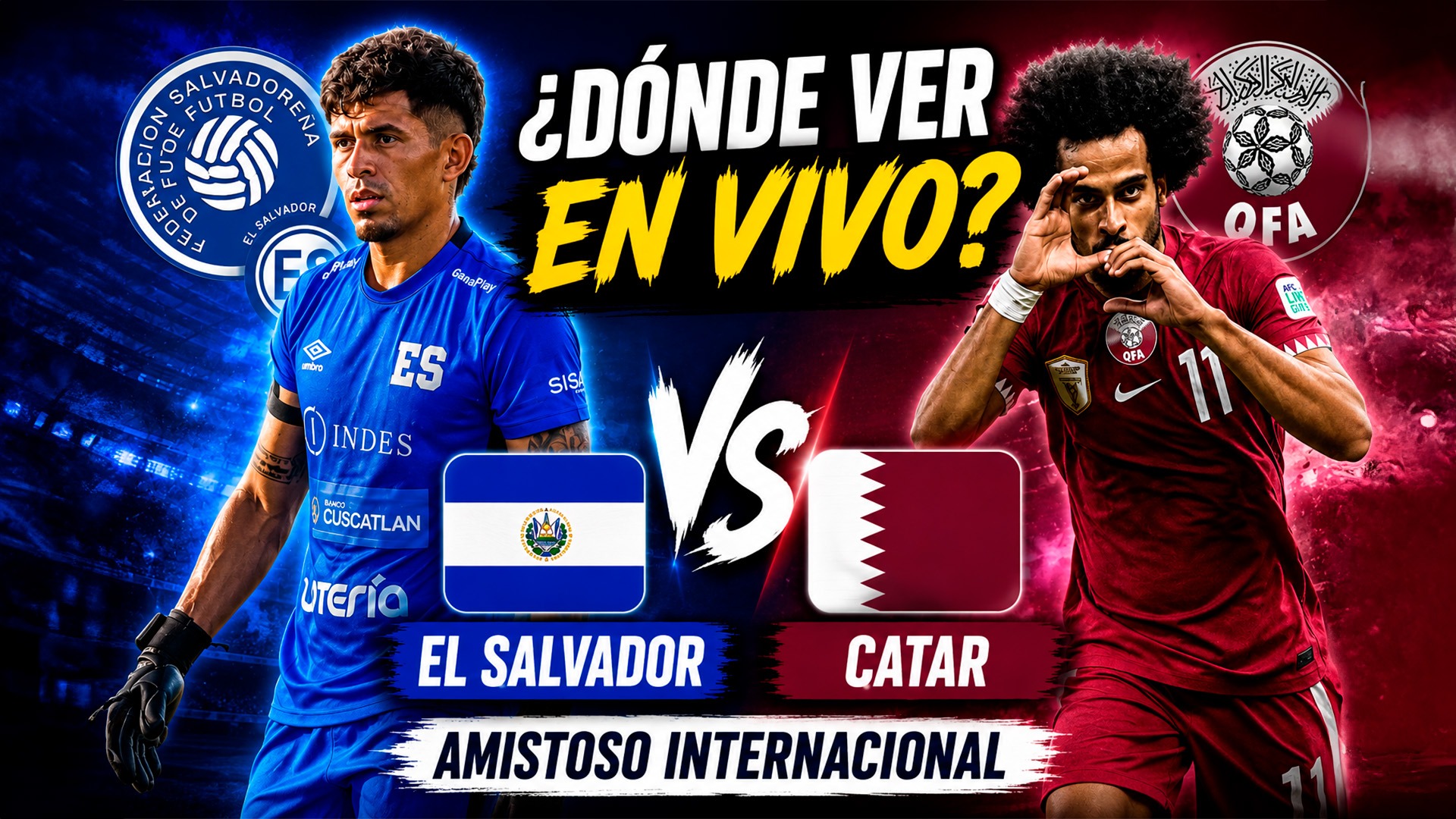 El Salvador VRS Catar | Donde podes ver el partido hoy. Hora, TV